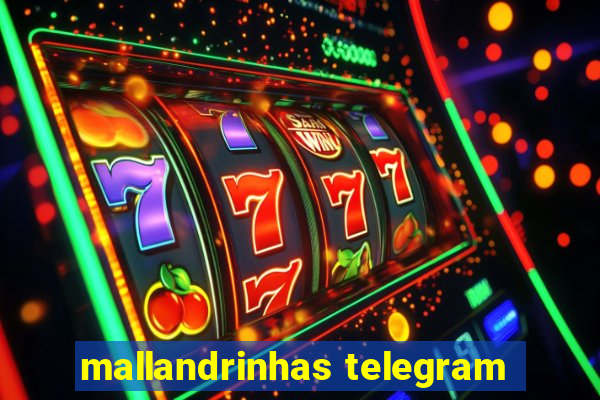 mallandrinhas telegram